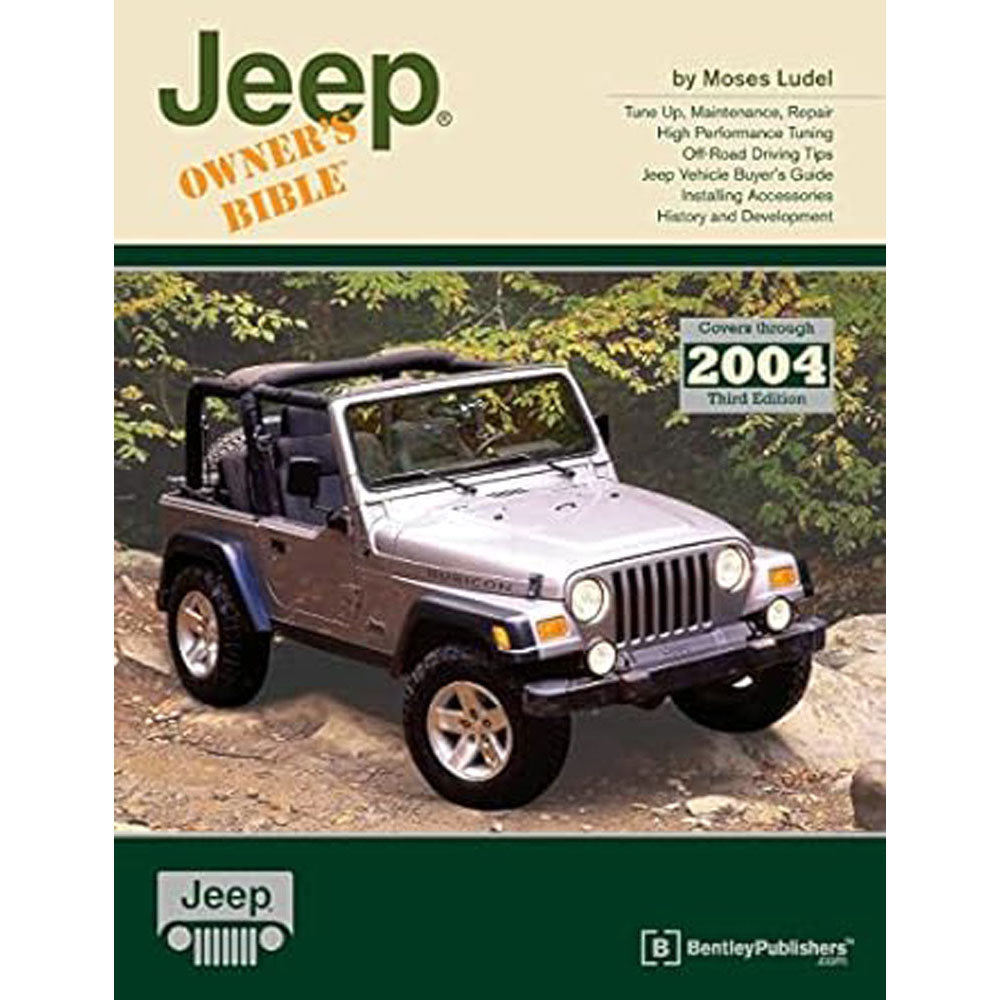 Owner's Bible: JEEP Trough 2004 Guide Book Third Edition