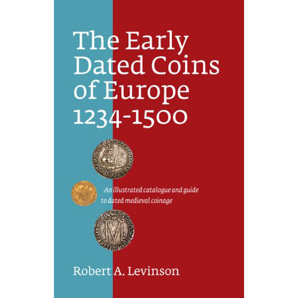 The Early Dated Coins of Europe 1234-1500 2nd Edition